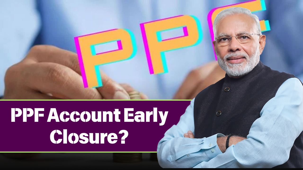 PPF Account Early Closure