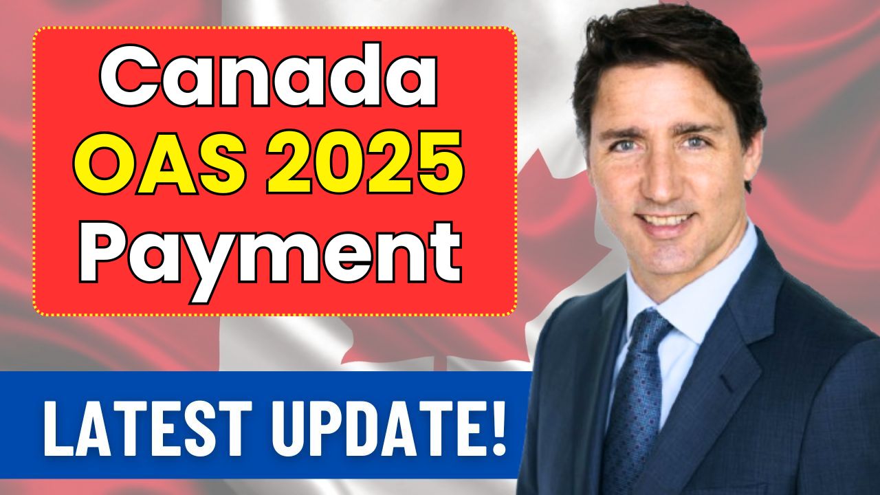 Canada OAS 2025 Payment